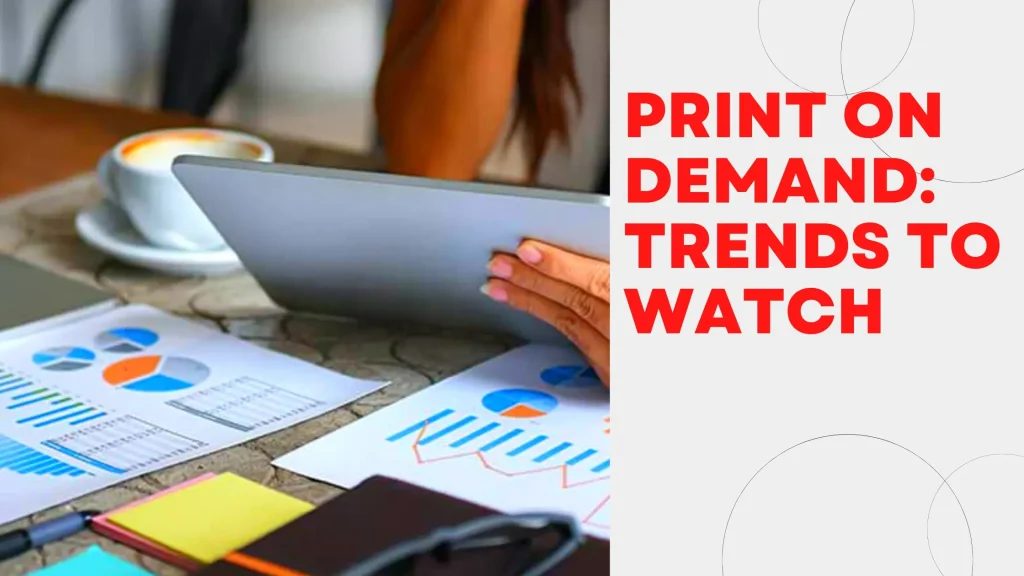 Future of print on demand: Trends shaping 2026 and beyond image ofp493a5jg.webp